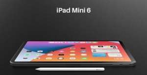 上电脑预售iPad mini 6 Pro曝光：搭载120Hz屏幕度翻转